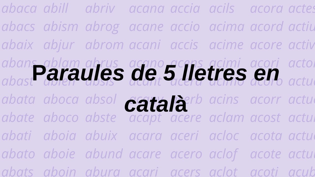 paraules de 5 lletres en catala